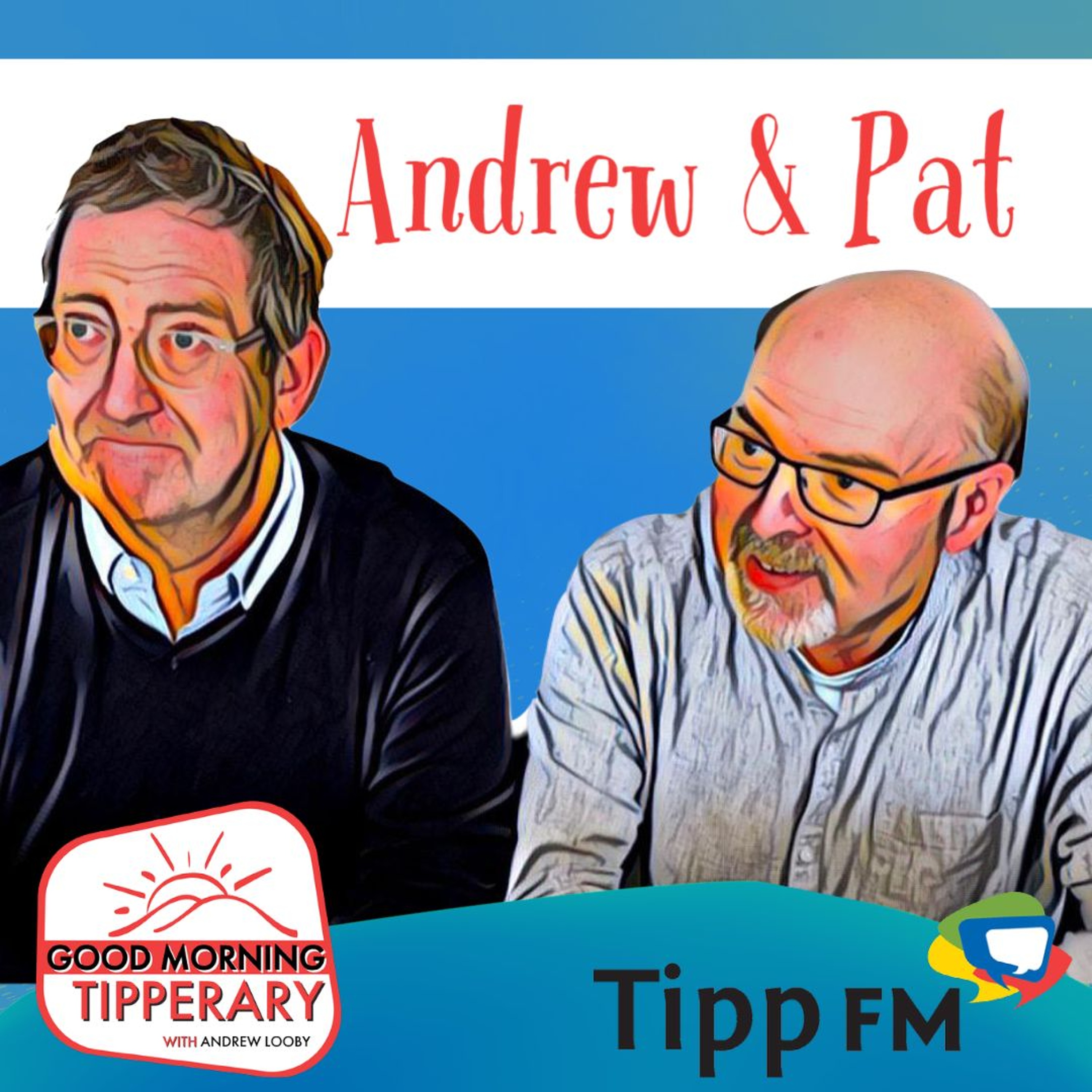 Good morning Tipperary - Best of Andrew & Pat 10/05/2024