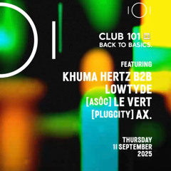 Khuma Hertz b2b Lowtyde @Club 101 [Deep Tech/Minimal Mix]