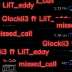 MISSED-CALL  .GLOCKII3 FT Lilteddy17