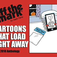 download EBOOK ✓ Cartoons That Load Right Away: 2018 Anthology (off the mark antholog