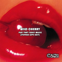 WILD CHERRY - PLAY THAT FUNKY MUSIC (STEPHEN LOVE EDIT)