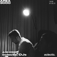 A3K098 Eclectic. DJs - February 1st, 2021