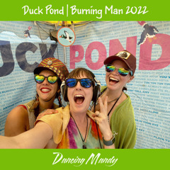 Dancing Mandy - Duck Pond - Burning Man 2022