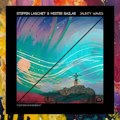 PREMIERE: Steffen Laschet & Mister Bailar — Jaunty Waves (Original Mix)