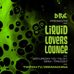 Liquid Lovers Lounge (EP29|OCT16|2021)
