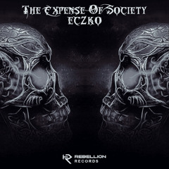 Eczko - The Expense Of Society