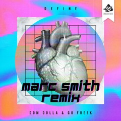 Dom Dolla & Go Freek - Define (Marc Smith Remix)