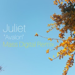 Juliet - Avalon (Mass Digital Remix)