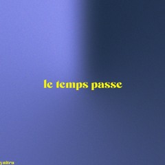 Le temps passe(prod. Omeko)