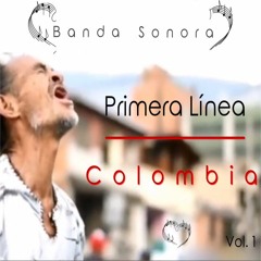 Banda sonora de la Primera Línea Colombia