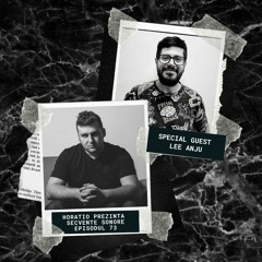 HORATIO PREZINTA SECVENTE SONORE  72 SPECIAL GUEST LEE ANJU