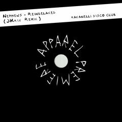 APPAREL PREMIERE: Nephews - Reingelaxed (JKriv Remix) [Ravanelli Disco Club]
