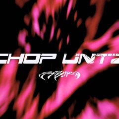 Chop It x UNTZ [Red Death Grave x Josh Byron Edit]
