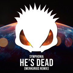 He's Dead (Merkurius Remix) [FREE DL]