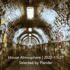 House Atmosphere - Mix | 2022-11-27