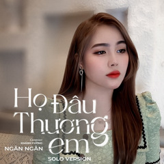 Họ Đâu Thương Em (Solo Version) [feat. Acv]