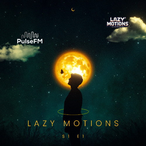 PulseFM radio Lazy Motions S1,E1