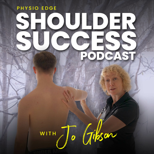 112. Shoulder pain in swimmers & overhead athletes. Physio Edge Shoulder success podcast...Jo Gibson