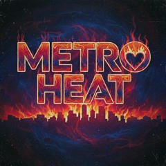 MeTrO HeAt