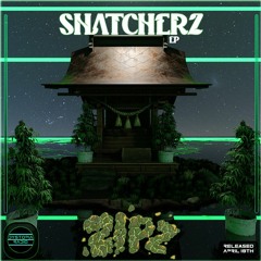 SNATCHERZ - ZIPZ