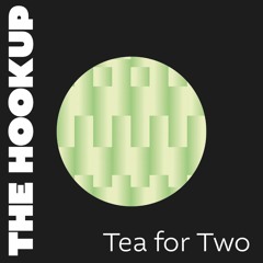 THE HOOKUP (Géraldine Laurent, François Moutin, Louis Moutin) - Tea For Two