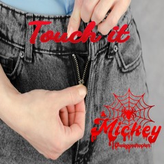 touch it