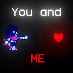 You and ME