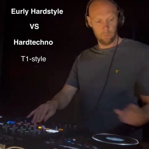 Early Hardstyle VS Hardtechno mix