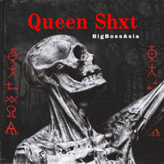 Queen Shxt