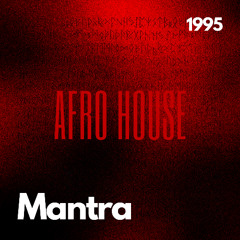 Mantra X 1995 (Afro House)