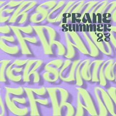 FRANE SUMMER ‘23