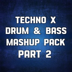 Techno X Drum & Bass Mashup Pack Part 2 (DJ Sef sansT) 10+ Mashups to DOWNLOAD FREE