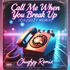 Selena Gomez, benny blanco, Gracie Abrams - Call Me When You Break Up (Chughzy Remix)