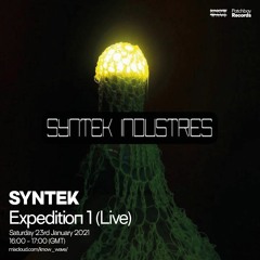 Syntek - Expedition 1 Live (Episode: 5 - Patchbay x Know Wave, 23.01.2021)