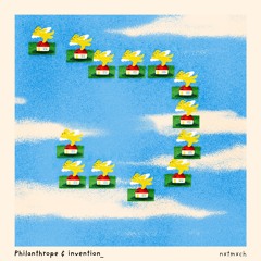 Philanthrope & invention_ - nxtmxch