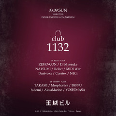 ［DJ MIX］凸club1132 at Ojo Building,Shinjyuku Tokyo 9th Mar. 2025