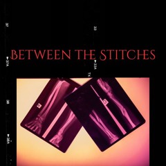 Between the Stitches