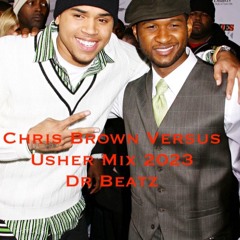 Chris Brown Versus Usher mix 2023.