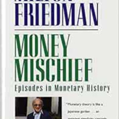 [Free] PDF 🖋️ Money Mischief: Episodes in Monetary History by Milton Friedman [KINDL