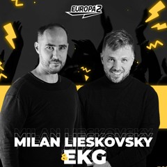EKG & MILAN LIESKOVSKY RADIO SHOW 124 / EUROPA 2 / C:RCLE Exclusive Guest Mix