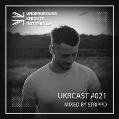 UKRCast #021 Mixed By Strippd