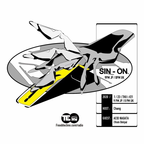 ACID NAGATA ー FNOOB TECHNO RADIO『SIN-ON』 2020.01.23
