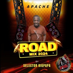 Apachie Road Mix 2024 By Selector Bigpapa