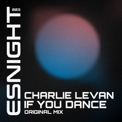 Charlie Levan - If You Dance