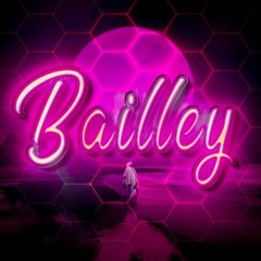 BAILLEY - ( FAUZIALHADI x HVZT ) #EXC