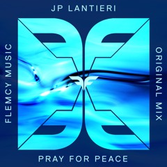 JP Lantieri - Pray For Peace (Original Mix)