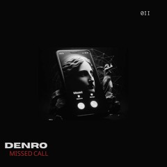 DENRO - Missed Call (Extended Mix)