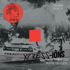 XPRESS-IONS Radio w/Traxion. EP.88 (28.03.25)