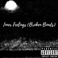 Inner Feelings {Broken Bonds}