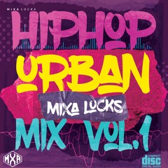 HIP HOP URBAN MIX #1 Mixa Lucks